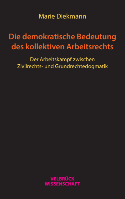 Cover des Buchs: Die demokratische Bedeutung des kollektiven Arbeitsrechts