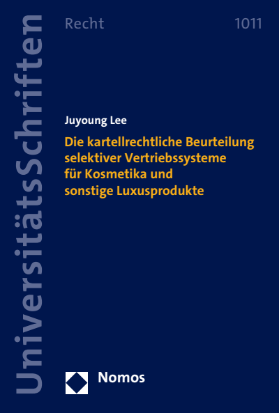 Cover of book: Die kartellrechtliche Beurteilung selektiver Vertriebssysteme für Kosmetika und sonstige Luxusprodukte