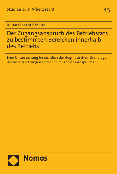 Cover des Buchs: Der Zugangsanspruch des Betriebsrats zu bestimmten Bereichen innerhalb des Betriebs