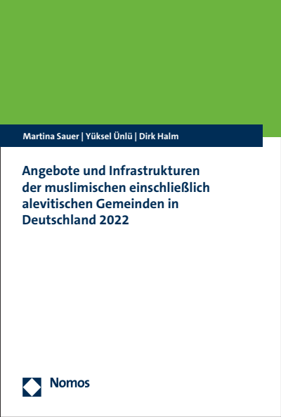 Cover des Buchs: Angebote und Infrastrukturen der muslimischen einschließlich alevitischen Gemeinden in Deutschland 2022