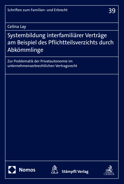Cover des Buchs: Systembildung interfamiliärer Verträge am Beispiel des Pflichtteilsverzichts durch Abkömmlinge