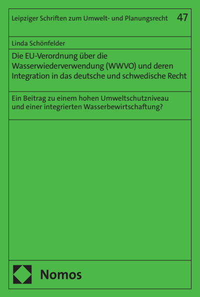Cover des Buchs: Die EU-Verordnung über die Wasserwiederverwendung (WWVO) und deren Integration in das deutsche und schwedische Recht