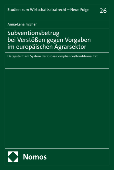 Cover of book: Subventionsbetrug bei Verstößen gegen Vorgaben im europäischen Agrarsektor