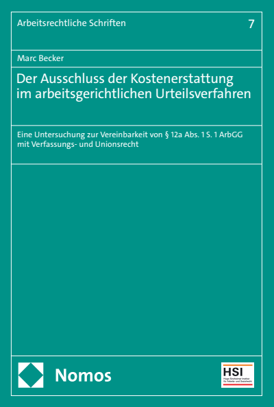 Cover des Buchs: Der Ausschluss der Kostenerstattung im arbeitsgerichtlichen Urteilsverfahren