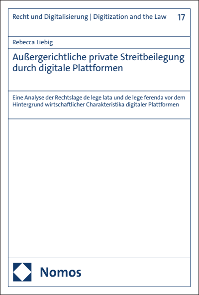 Cover des Buchs: Außergerichtliche private Streitbeilegung durch digitale Plattformen