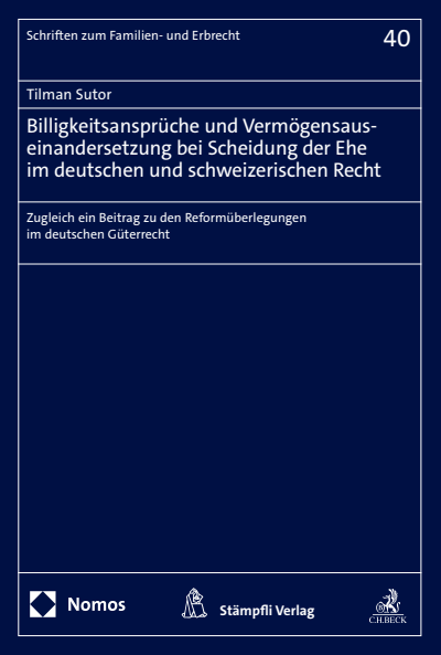 Cover des Buchs: Billigkeitsansprüche und Vermögensauseinandersetzung bei Scheidung der Ehe im deutschen und schweizerischen Recht