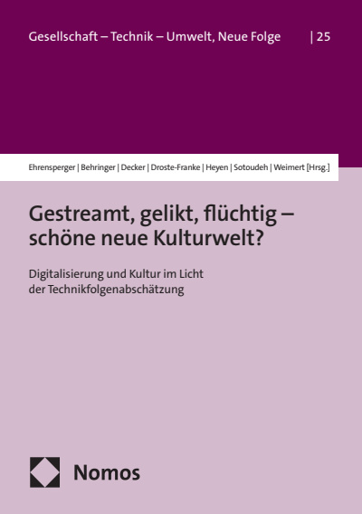Cover des Buchs: Gestreamt, gelikt, flüchtig – schöne neue Kulturwelt?