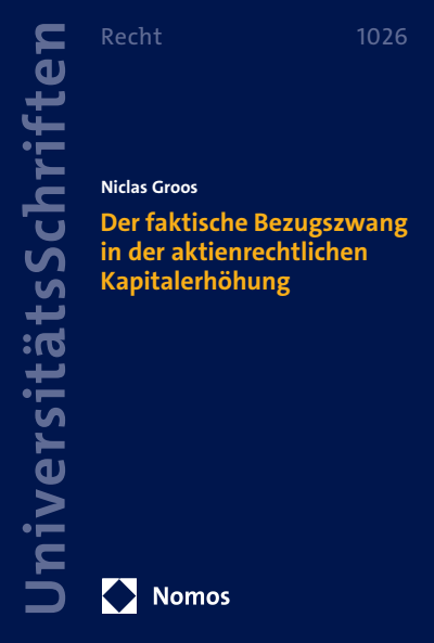 Cover of book: Der faktische Bezugszwang in der aktienrechtlichen Kapitalerhöhung