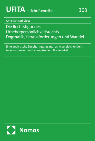 Cover des Buchs: Die Rechtsfigur des Urheberpersönlichkeitsrechts – Dogmatik, Herausforderungen und Wandel