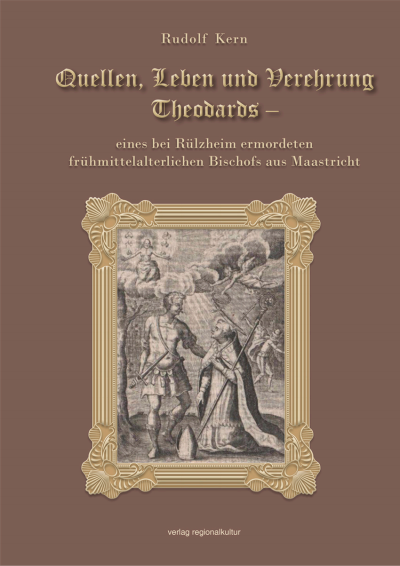 Cover des Buchs: Quellen, Leben und Verehrung Theodards