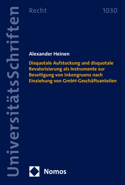 Cover of book: Disquotale Aufstockung und disquotale Revalorisierung als Instrumente zur Beseitigung von Inkongruenz nach Einziehung von GmbH-Geschäftsanteilen