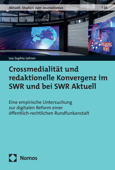 Cover des Buchs: Crossmedialität und redaktionelle Konvergenz im SWR und bei SWR Aktuell