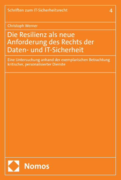 Cover des Buchs: Die Resilienz als neue Anforderung des Rechts der Daten- und IT-Sicherheit