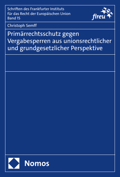 Cover des Buchs: Primärrechtsschutz gegen Vergabesperren aus unionsrechtlicher und grundgesetzlicher Perspektive