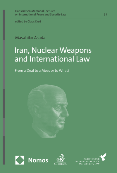 Cover des Buchs: Iran, Nuclear Weapons and International Law