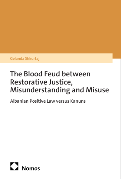 Cover des Buchs: The Blood Feud between Restorative Justice, Misunderstanding and Misuse