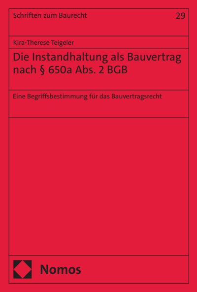 Cover des Buchs: Die Instandhaltung als Bauvertrag nach § 650a Abs. 2 BGB
