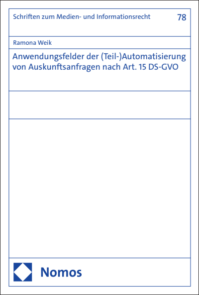 Cover des Buchs: Anwendungsfelder der (Teil-)Automatisierung von Auskunftsanfragen nach Art. 15 DS-GVO