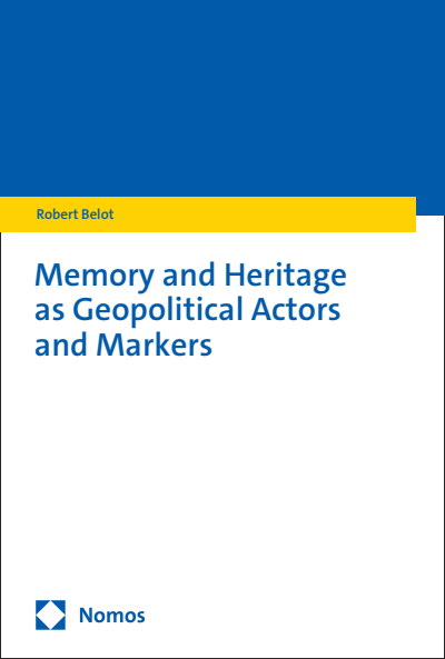 Cover des Buchs: Memory and Heritage as Geopolitical Actors and Markers