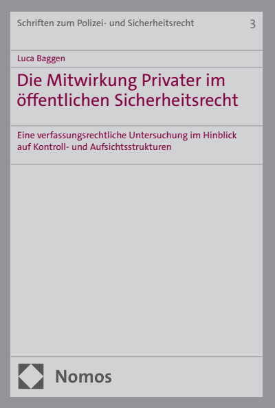 Cover des Buchs: Die Mitwirkung Privater im öffentlichen Sicherheitsrecht