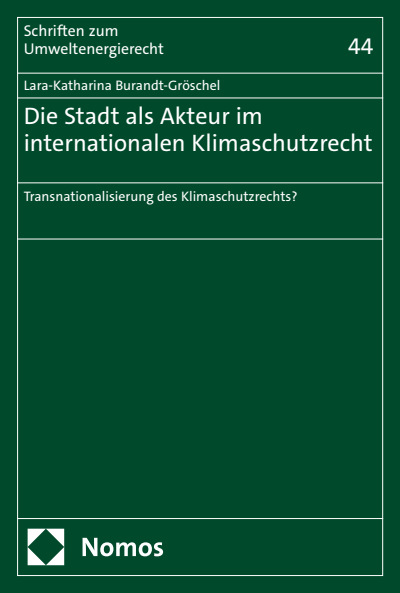 Cover of book: Die Stadt als Akteur im internationalen Klimaschutzrecht