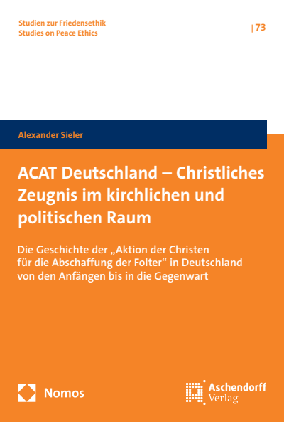 Cover des Buchs: ACAT Deutschland – Christliches Zeugnis im kirchlichen und politischen Raum