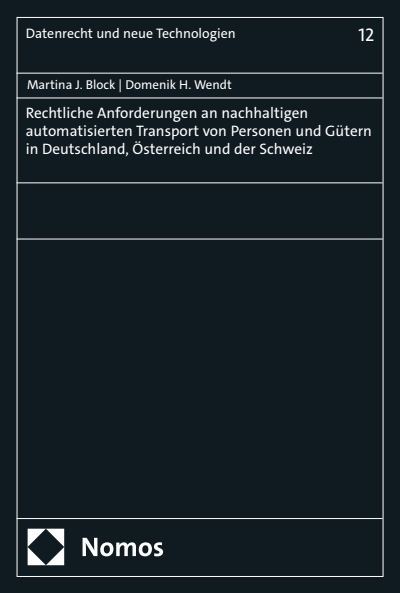 Cover des Buchs: Rechtliche Anforderungen an nachhaltigen automatisierten Transport von Personen und Gütern in Deutschland, Österreich und der Schweiz