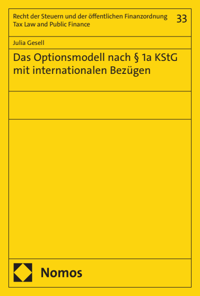 Cover des Buchs: Das Optionsmodell nach § 1a KStG mit internationalen Bezügen