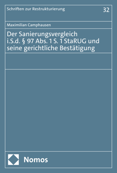 Cover des Buchs: Der Sanierungsvergleich i.S.d. § 97 Abs. 1 S. 1 StaRUG und seine gerichtliche Bestätigung