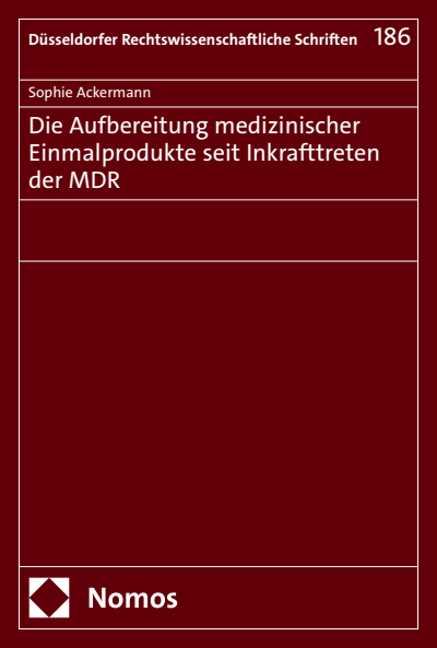 Cover des Buchs: Die Aufbereitung medizinischer Einmalprodukte seit Inkrafttreten der MDR