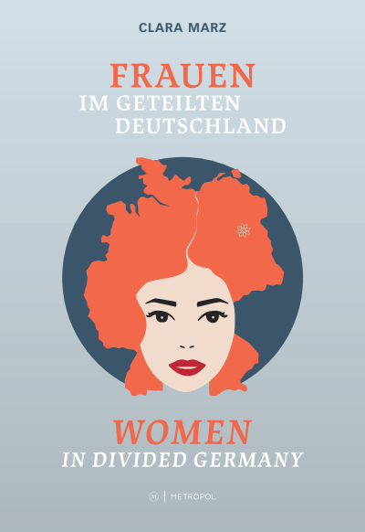 Cover des Buchs: Frauen im geteilten Deutschland / Women in divided Germany