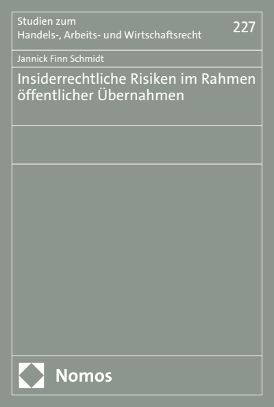 Cover of book: Insiderrechtliche Risiken im Rahmen öffentlicher Übernahmen