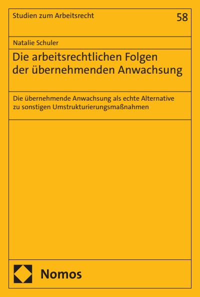 Cover des Buchs: Die arbeitsrechtlichen Folgen der übernehmenden Anwachsung