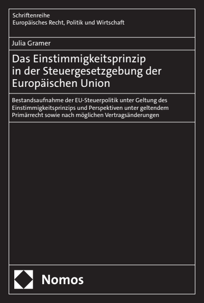 Cover des Buchs: Das Einstimmigkeitsprinzip in der Steuergesetzgebung der Europäischen Union