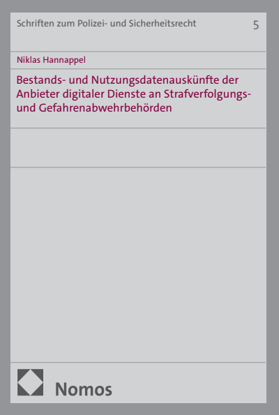 Cover des Buchs: Bestands- und Nutzungsdatenauskünfte der Anbieter digitaler Dienste an Strafverfolgungs- und Gefahrenabwehrbehörden