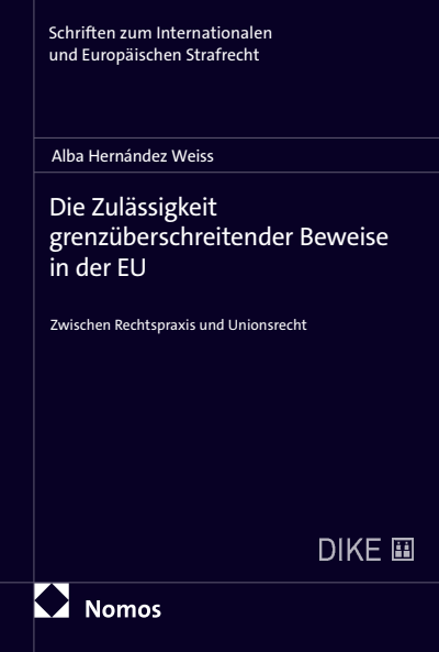 Cover des Buchs: Die Zulässigkeit grenzüberschreitender Beweise in der EU
