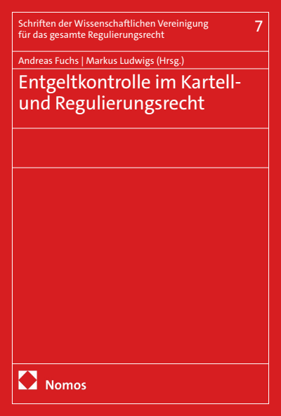 Cover des Buchs: Entgeltkontrolle im Kartell- und Regulierungsrecht