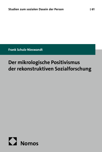 Cover des Buchs: Der mikrologische Positivismus der rekonstruktiven Sozialforschung