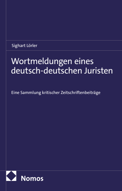 Cover des Buchs: Wortmeldungen eines deutsch-deutschen Juristen