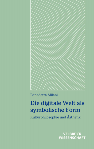 Cover des Buchs: Die digitale Welt als symbolische Form
