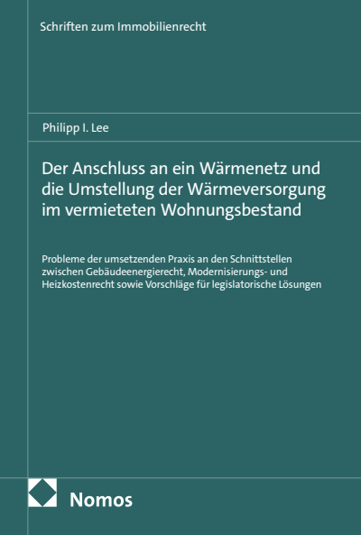 Cover des Buchs: Der Anschluss an ein Wärmenetz und die Umstellung der Wärmeversorgung im vermieteten Wohnungsbestand