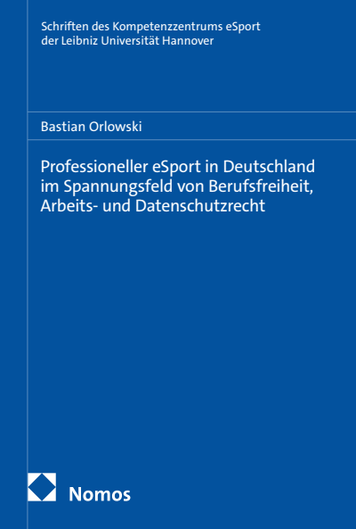 Cover des Buchs: Professioneller eSport in Deutschland im Spannungsfeld von Berufsfreiheit, Arbeits- und Datenschutzrecht