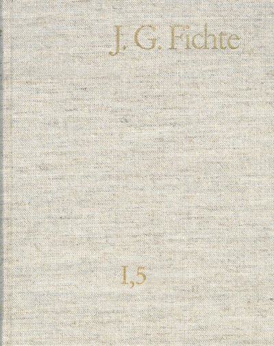 Cover des Buchs: Johann Gottlieb Fichte: Gesamtausgabe / Reihe I: Werke. Band 5: Werke 1798–1799