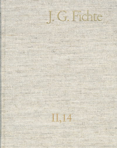Cover des Buchs: Johann Gottlieb Fichte: Gesamtausgabe / Reihe II: Nachgelassene Schriften. Band 14: Nachgelassene Schriften 1812–1813