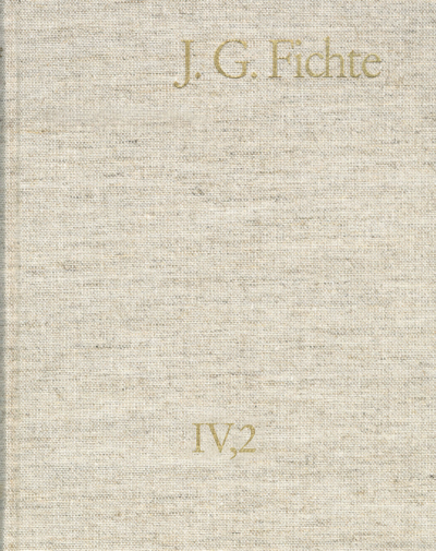 Cover des Buchs: Johann Gottlieb Fichte: Gesamtausgabe / Reihe IV: Kollegnachschriften. Band 2: Kollegnachschriften 1796–1804