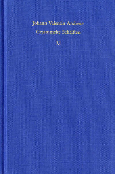 Cover des Buchs: Johann Valentin Andreae: Gesammelte Schriften / Band 3,1: Kommentar zu den Rosenkreuzerschriften