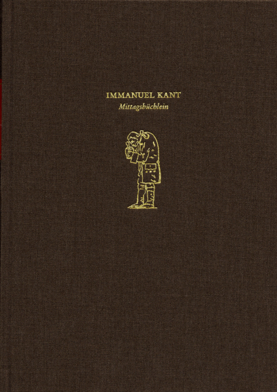 Cover of book: Forschungen und Materialien zur deutschen Aufklärung / Abteilung I: Texte zur Philosophie der deutschen Aufklärung. Immanuel Kant: Mittagsbüchlein