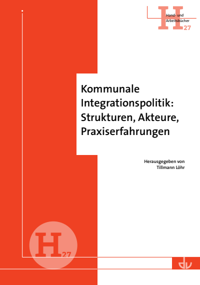 Cover des Buchs: Kommunale Integrationspolitik: Strukturen, Akteure, Praxiserfahrungen