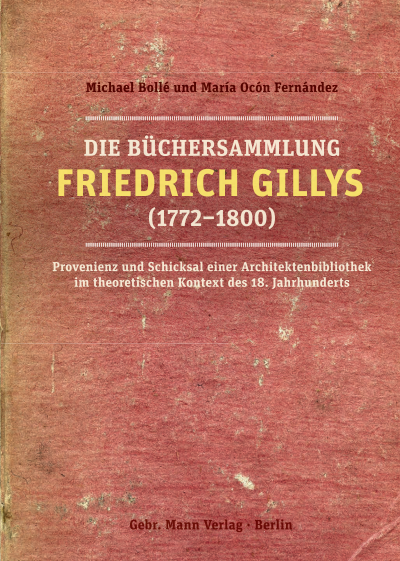 Cover des Buchs: Die Büchersammlung Friedrich Gillys (1772-1800)