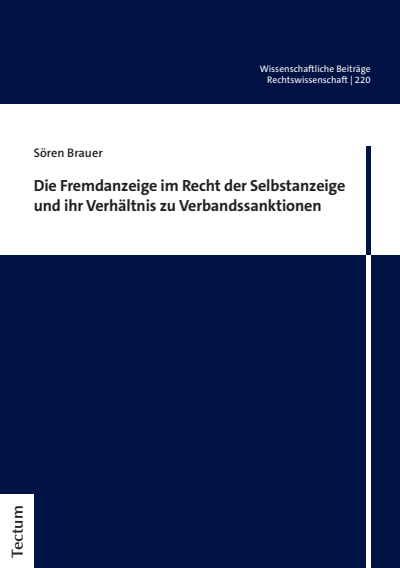 Cover des Buchs: Die Fremdanzeige im Recht der Selbstanzeige und ihr Verhältnis zu Verbandssanktionen